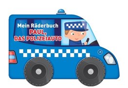 Mein Räderbuch - Paul, das Polizeiauto