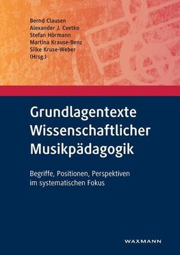 Grundlagentexte Wissenschaftlicher Musikpädagogik