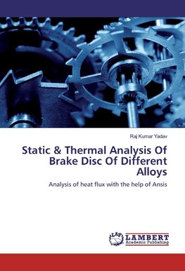 Static & Thermal Analysis Of Brake Disc Of Different Alloys