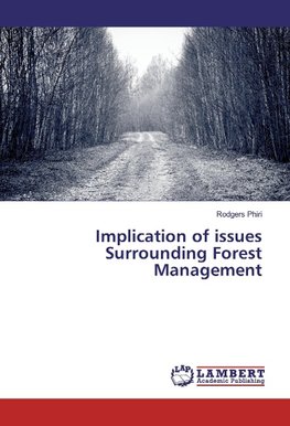 Implication of issues Surrounding Forest Management