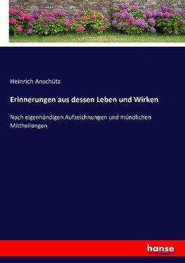 Erinnerungen aus dessen Leben und Wirken