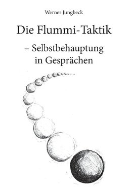 Die Flummi-Taktik - Selbstbehauptung in Gesprächen