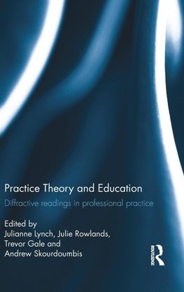 Practice Theory and Education