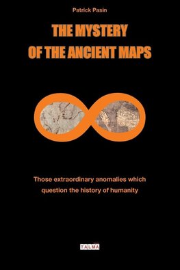 The Mystery of the Ancient Maps