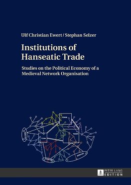 Institutions of Hanseatic Trade