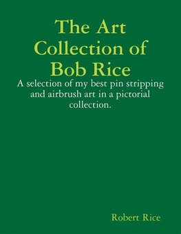 The Art Collection of Bob Rice