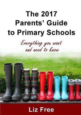 The 2017 Parents' Guide To Primary Schools