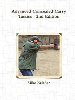 Advanced Concealed Carry Tactics 2nd Edition