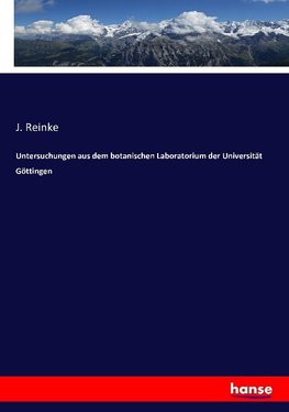 Untersuchungen aus dem botanischen Laboratorium der Universität Göttingen