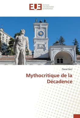 Mythocritique de la Décadence