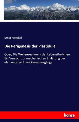 Die Perigenesis der Plastidule