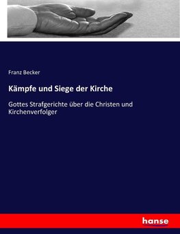 Kämpfe und Siege der Kirche