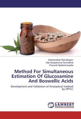 Method For Simultaneous Estimation Of Glucosamine And Boswellic Acids