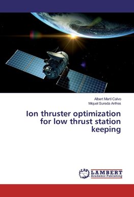 Ion thruster optimization for low thrust station keeping