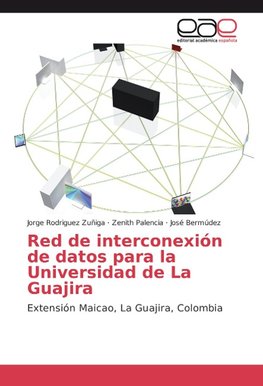 Red de interconexión de datos para la Universidad de La Guajira