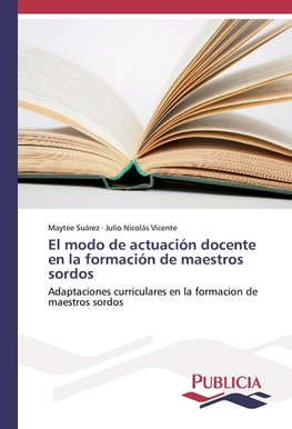 El modo de actuación docente en la formación de maestros sordos