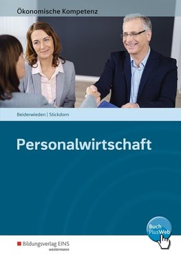 Ökonomische Kompetenz. Personalwirtschaft. Ein kompetenzorientiertes Informations- und Arbeitsbuch