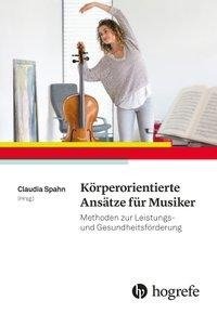 Körperorientierte Ansätze für Musiker