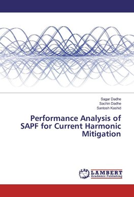 Performance Analysis of SAPF for Current Harmonic Mitigation