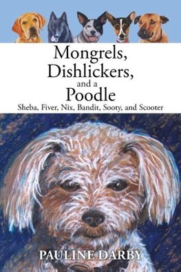 Mongrels, Dishlickers, and a Poodle