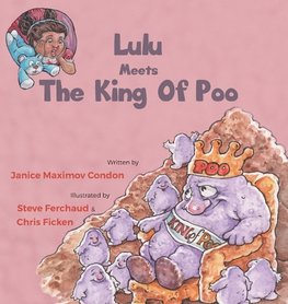 Lulu Meets the King of Poo