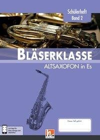 Leitfaden Bläserklasse. Schülerheft Band 2 - Altsaxofon