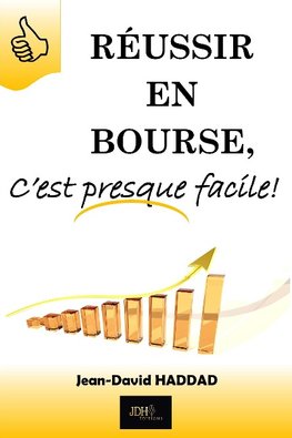 Réussir en bourse c est presque facile