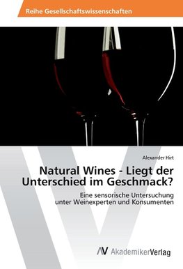 Natural Wines - Liegt der Unterschied im Geschmack?