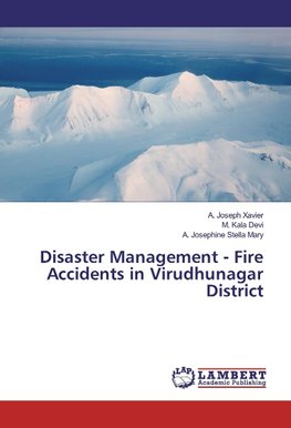 Disaster Management - Fire Accidents in Virudhunagar District