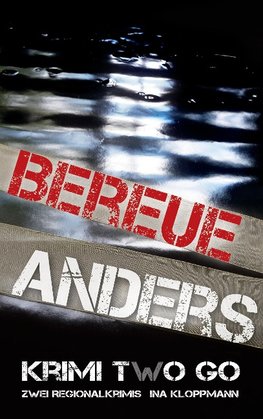 Bereue & Anders Krimi two Go