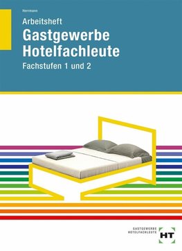 Arbeitsheft Hotelfachleute Fachstufen 1 und 2