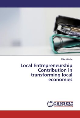 Local Entrepreneurship Contribution in transforming local economies