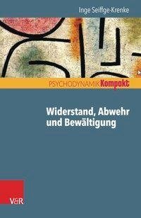 Widerstand, Abwehr und Bewältigung