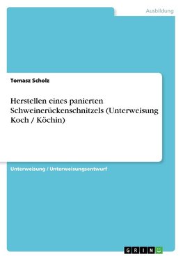 Herstellen eines panierten Schweinerückenschnitzels (Unterweisung Koch / Köchin)