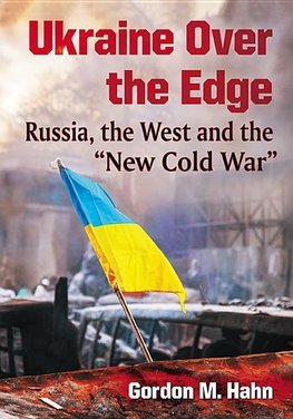 Hahn, G:  Ukraine Over the Edge