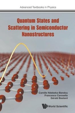 Quantum States and Scattering in Semiconductor Nanostructures