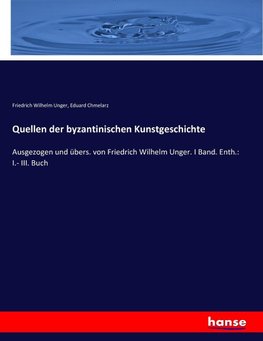 Quellen der byzantinischen Kunstgeschichte