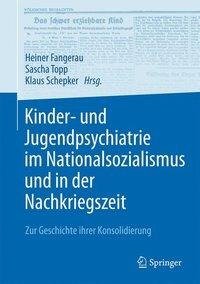 Kinder- und Jugendpsychiatrie im Nationalsozialismus und in der Nachkriegszeit