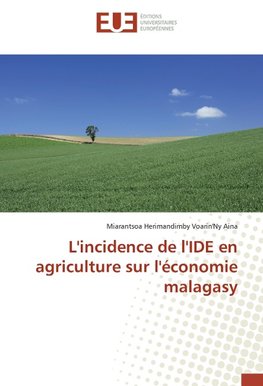 L'incidence de l'IDE en agriculture sur l'économie malagasy