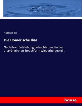 Die Homerische Ilias