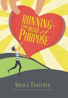 Running Your Road of Purpose