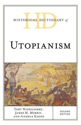 Historical Dictionary of Utopianism, Second Edition