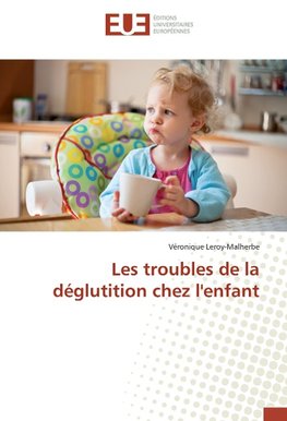 Les troubles de la déglutition chez l'enfant