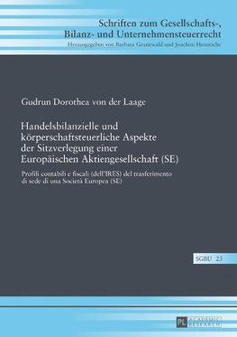 Handelsbilanzielle und körperschaftsteuerliche Aspekte der Sitzverlegung einer Europäischen Aktiengesellschaft (SE)