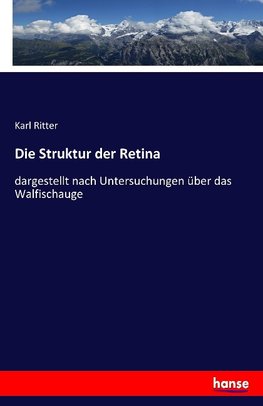 Die Struktur der Retina