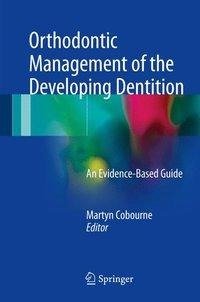 Orthodontic Management of the Developing Dentition