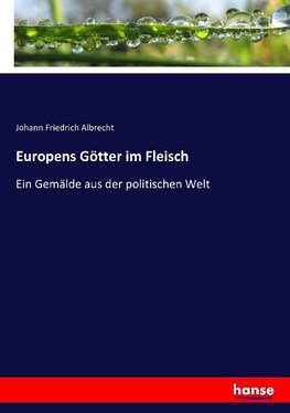 Europens Götter im Fleisch