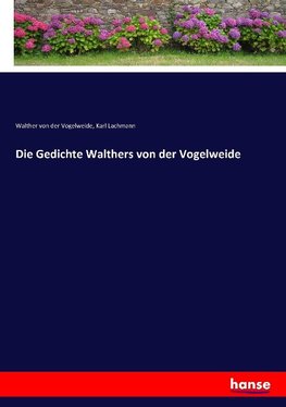 Die Gedichte Walthers von der Vogelweide