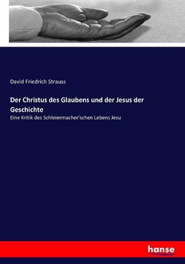 Der Christus des Glaubens und der Jesus der Geschichte