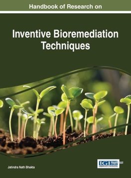 Handbook of Research on Inventive Bioremediation Techniques